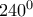 240^0 240^0