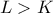 L>K L>K