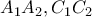 \displaystyle{A_1 A_2 ,C_1 C_2 } \displaystyle{A_1 A_2 ,C_1 C_2 }
