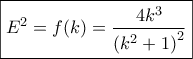 \boxed{{E^2} = f(k) = \frac{{4{k^3}}}{{{{({k^2} + 1)}^2}}}}