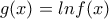 g(x)=lnf(x)