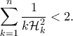 \displaystyle{\sum_{k=1}^{n}\frac{1}{k\mathcal{H}_k ^2}<2.}