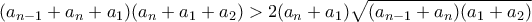 (a_{n-1}+a_n+a_1)(a_n+a_1+a_2)>2(a_n+a_1)\sqrt{(a_{n-1}+a_n)(a_1+a_2)} (a_{n-1}+a_n+a_1)(a_n+a_1+a_2)>2(a_n+a_1)\sqrt{(a_{n-1}+a_n)(a_1+a_2)}