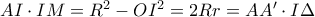 AI\cdot IM =R^{2}-OI^{2}=2Rr=AA'\cdot I\Delta AI\cdot IM =R^{2}-OI^{2}=2Rr=AA'\cdot I\Delta