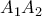 \displaystyle{A_1 A_2 } \displaystyle{A_1 A_2 }