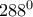 288^0 288^0