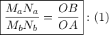 \boxed{\frac{{{M_a}{N_a}}}{{{M_b}{N_b}}} = \frac{{OB}}{{OA}}}:\left( 1 \right)