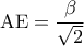 \displaystyle
{\rm A}{\rm E} = \frac{\beta }{{\sqrt 2 }} \displaystyle
{\rm A}{\rm E} = \frac{\beta }{{\sqrt 2 }}