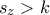 s_z>k s_z>k