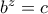 b^{z}=c b^{z}=c