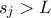 s_j>L s_j>L