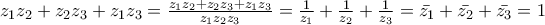 z_{1}z_{2}+z_{2}z_{3}+z_{1}z_{3}=
\frac{z_{1}z_{2}+z_{2}z_{3}+z_{1}z_{3}}{z_{1}z_{2}z_{3}}=
\frac{1}{z_{1}}+\frac{1}{z_{2}}+\frac{1}{z_{3}}=
\bar{z_{1}}+\bar{z_{2}}+\bar{z_{3}}=1 z_{1}z_{2}+z_{2}z_{3}+z_{1}z_{3}=
\frac{z_{1}z_{2}+z_{2}z_{3}+z_{1}z_{3}}{z_{1}z_{2}z_{3}}=
\frac{1}{z_{1}}+\frac{1}{z_{2}}+\frac{1}{z_{3}}=
\bar{z_{1}}+\bar{z_{2}}+\bar{z_{3}}=1