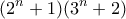 \displaystyle{(2^n +1)(3^n +2)} \displaystyle{(2^n +1)(3^n +2)}