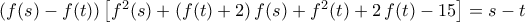 (f(s)-f(t))\left[f^2(s)+(f(t)+2)\,f(s)+f^2(t)+2\,f(t)-15\right]=s-t