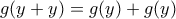 g(y+y)=g(y)+g(y)