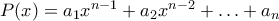 P(x) = a_{1}x^{n-1} +a_{2}x^{n-2} + \ldots + a_{n}