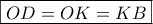 \boxed{OD=OK=KB}