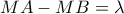 MA-MB=\lambda