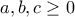 \displaystyle{a,b,c \geq 0}