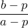 \dfrac {b-p}{a-p}