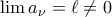 \lim a_{\nu}=\ell\neq 0