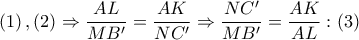 \left( 1 \right),\left( 2 \right)\Rightarrow \dfrac{AL}{M{B}'}=\dfrac{AK}{N{C}'}\Rightarrow \dfrac{N{C}'}{M{B}'}=\dfrac{AK}{AL}:\left( 3 \right)