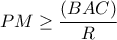 PM\geq \dfrac{\left ( BAC \right )}{R}