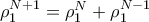 \rho_1^{N+1} = \rho _1^ N + \rho _1 ^{N-1} 