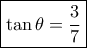 \boxed{\tan \theta  = \frac{3}{7}}