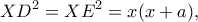 \displaystyle X{D^2} = X{E^2} = x(x + a),
