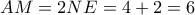 AM=2NE=4+2=6