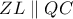 ZL\parallel QC
