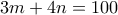 3m+4n=100