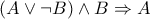 (A\lor\neg B)\land B\Rightarrow A