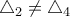 \triangle_2\ne \triangle_4