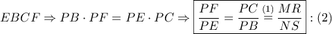 EBCF \Rightarrow PB \cdot PF = PE \cdot PC \Rightarrow \boxed{\frac{{PF}}{{PE}} = \frac{{PC}}{{PB}}\mathop  = \limits^{\left( 1 \right)} \frac{{MR}}{{NS}}}:\left( 2 \right)