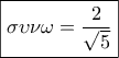 \boxed{\sigma \upsilon \nu \omega  = \frac{2}{{\sqrt 5 }}}