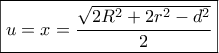 \boxed{u = x = \frac{{\sqrt {2{R^2} + 2{r^2} - {d^2}} }}{2}} \boxed{u = x = \frac{{\sqrt {2{R^2} + 2{r^2} - {d^2}} }}{2}}