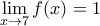 \lim\limits_{x\to7}f(x)=1