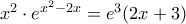 x^2\cdot e^{x^2-2x}=e^3(2x+3)