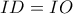 ID=IO