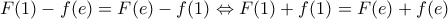 F(1)-f(e)=F(e)-f(1)\Leftrightarrow F(1)+f(1)=F(e)+f(e)