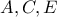 A,C,E