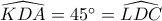 \widehat{KDA}= 45^\circ=\widehat{LDC}