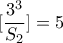 \displaystyle{[\frac{3^3}{S_2}]=5