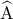\displaystyle  
\widehat{\rm A}
