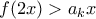 f(2x)> a_k x