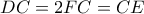 DC = 2FC = CE