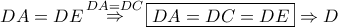 \displaystyle{ 
DA = DE\mathop  \Rightarrow \limits^{DA = DC} \boxed{DA = DC = DE} \Rightarrow D 
}