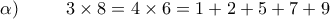 \alpha) \hspace{1cm}   3 \times 8 = 4 \times 6= 1+2+5+7+9